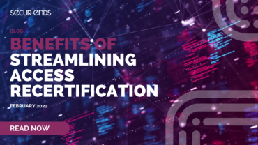 Benefits of Streamlining Access Recertification