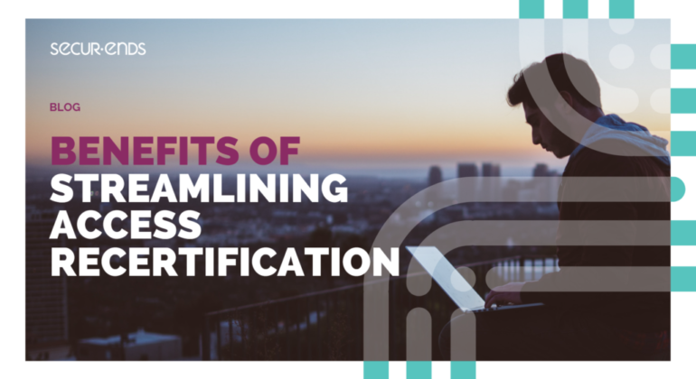 Benefits-of-Streamlining-Access-Recertificati-1024x576-1