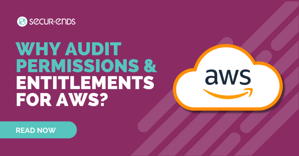 Why audit permissions and entitlements for AWS?