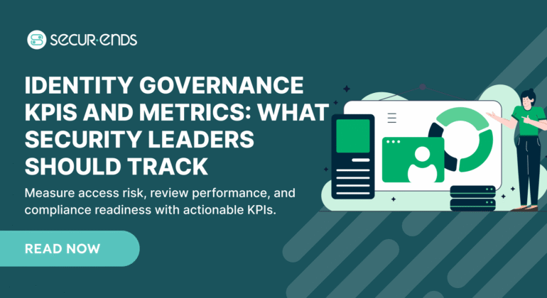 Identity Governance KPIs and Metrics_ What Security Leaders Should Track (1)