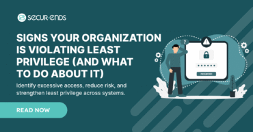 Signs Your Organization Is Violating Least Privilege (And What to Do About It) (1)