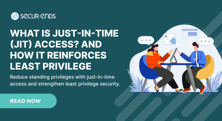 What Is Just-in-Time (JIT) Access_ And How It Reinforces Least Privilege (1)